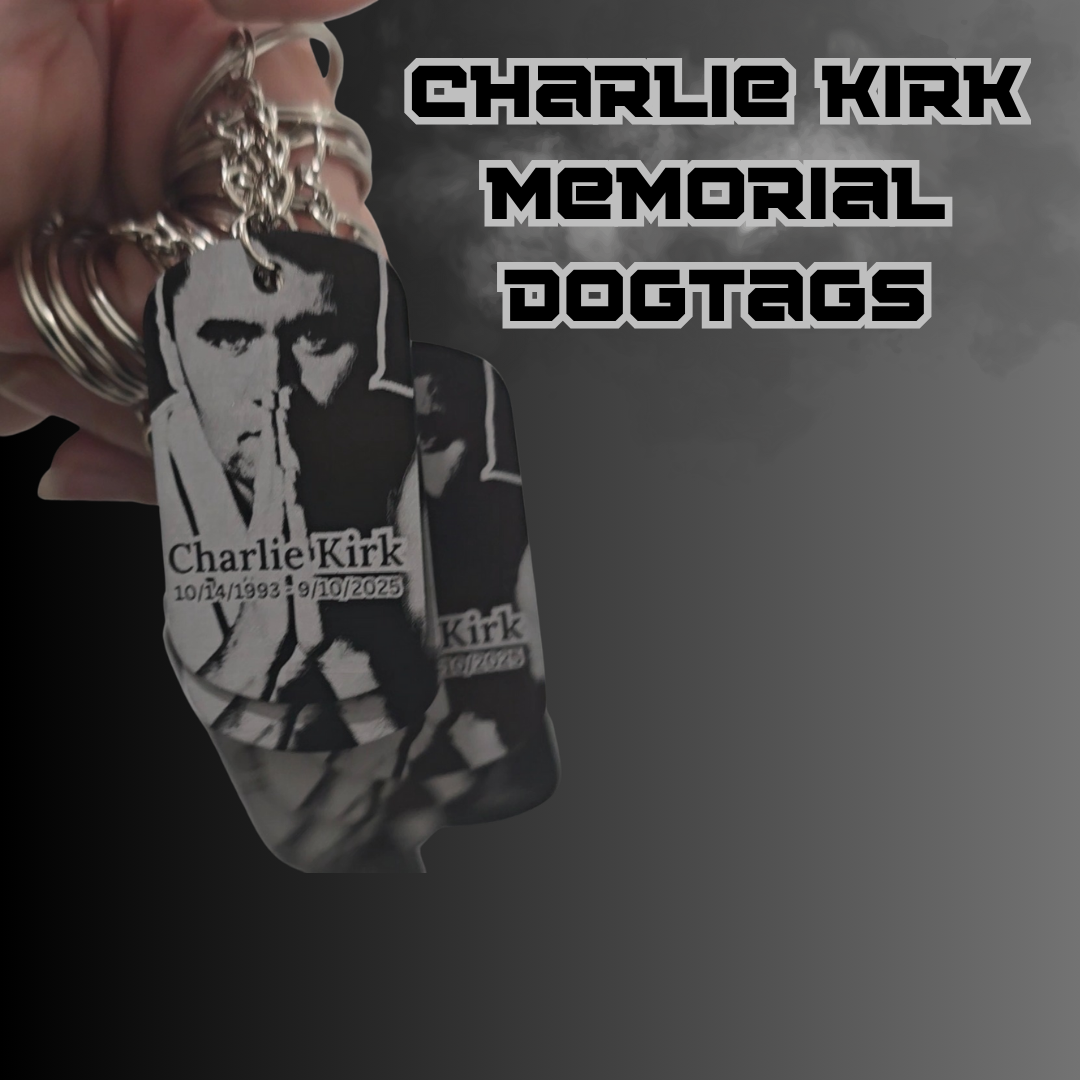 Charlie Kirk Memorial Dog Tags – My Custom TIp Jar- custom wood art, crypto  collectibles, signage, and more