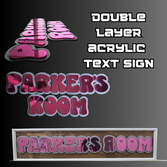 Acrylic Double Layet Text sign- with optional Framed backer