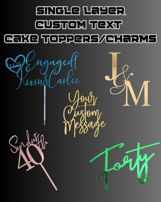 Single Layer Acrylic Cake Topper / Cake Charm (Removable Sticks) (Copy)